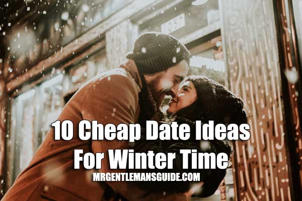 10 Cheap Date Ideas For Winter Time