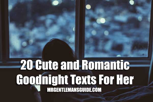 20 Cute And Romantic Goodnight Texts For Her Mr