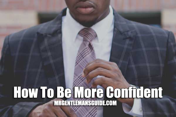 How To Be More Confident