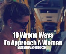 10 Wrong Ways To Approach A Woman