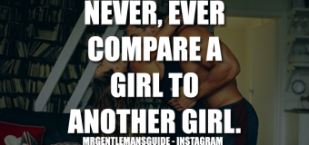 Never, Ever Compare A Girl To Another Girl