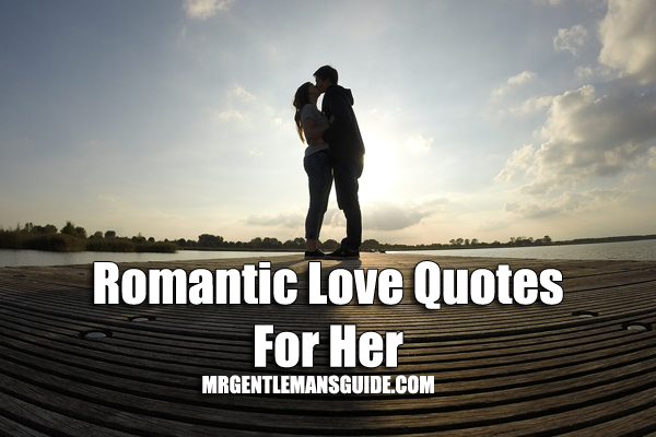 Romantic Love Quotes For Her.