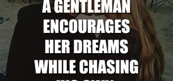A Gentleman Encourages Her Dreams While Chasing His Own