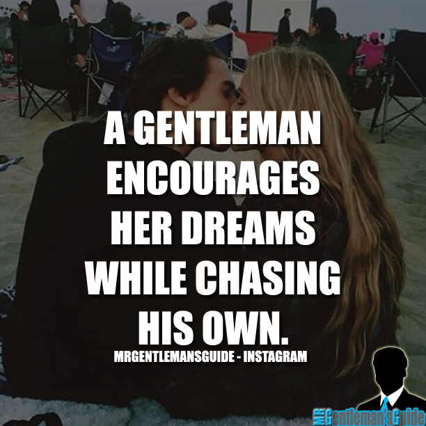 A Gentleman Encourages Her Dreams While Chasing His Own