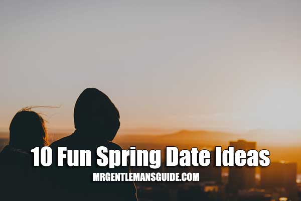 10 Fun Spring Date Ideas