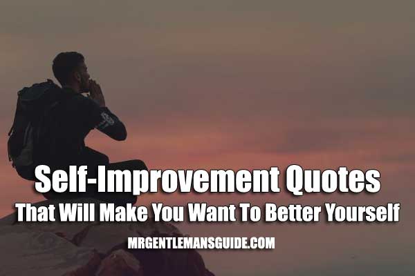 Self-Improvement Quotes That Will Make You Want To Better Yourself