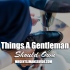 Things A Gentleman Should Own